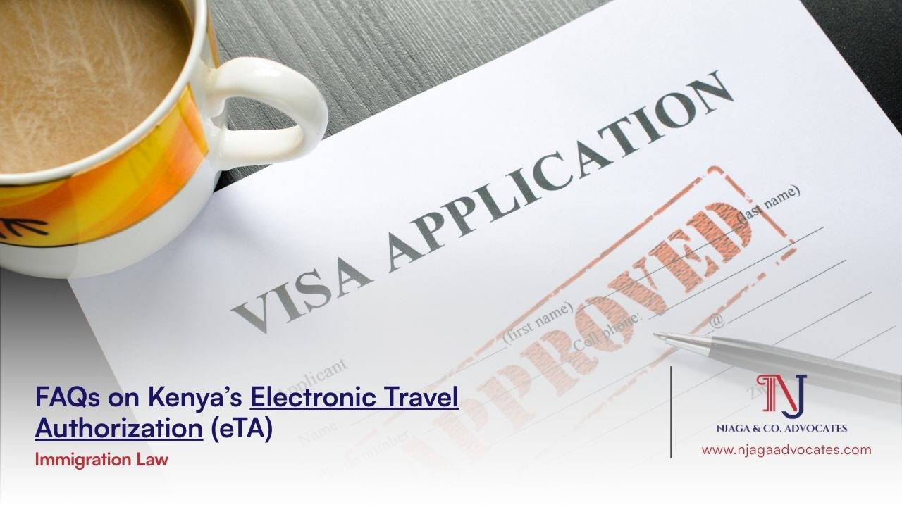 Cup of coffee over an approved visa application form | Kenya’s Electronic Travel Authorization guide | Njaga Advocates legal articles | best law firm in nairobi