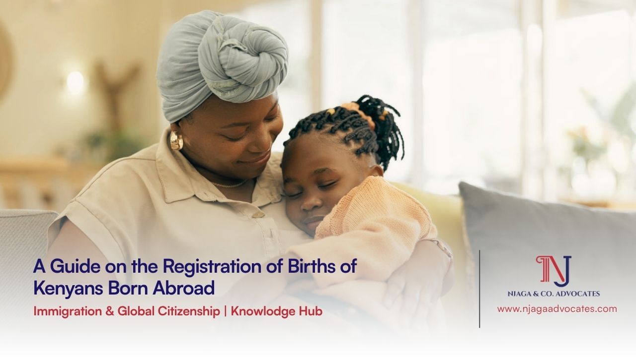 A Guide on the Registration of Births of Kenyans Born Abroad