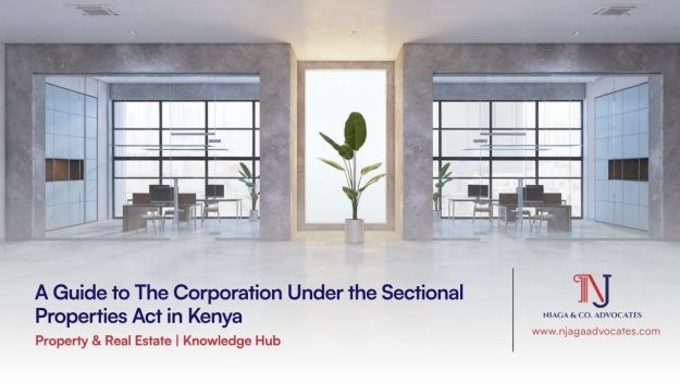 A Guide to The Corporation Under the Sectional Properties Act in Kenya Sectional properties act Kenya guide header showing modern commercial office building interior by Njaga & Co. Advocates | A Guide to The Corporation Under the Sectional Properties Act in Kenya | land lawyers in Kenya